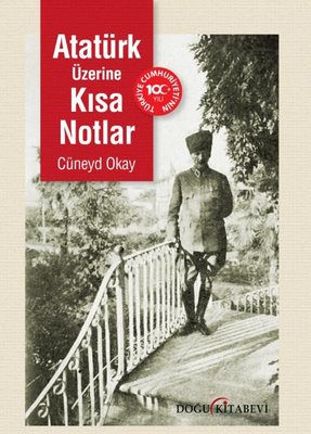 Atatürk Üzerine Kısa Notlar