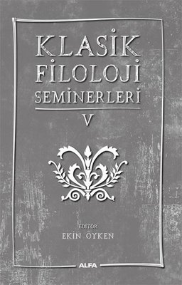 Klasik Filoloji Seminerleri - 5