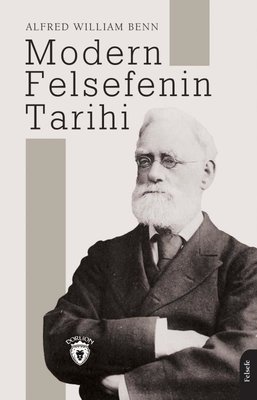 Modern Felsefenin Tarihi (Alfred William Benn) - Fiyat & Satın Al | D&R