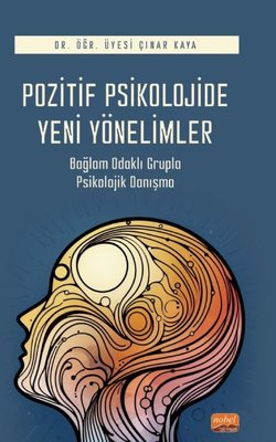 Pozitif Psikolojide Yeni Yönelimler - Bağlam Odaklı Grupla Psikolojik ...