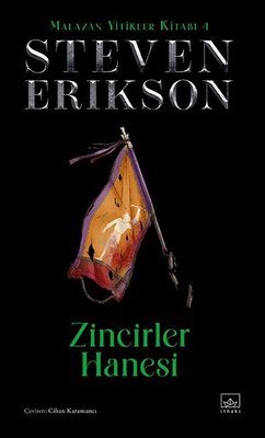 Zincirler Hanesi - Malazan Yitikler Kitabı 4