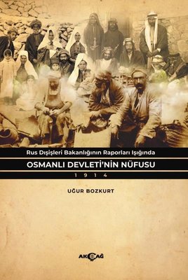 Osmanlı Devleti'nin Nüfusu 1914 - Rus Dişişleri Bakanlığının Raporları Işığında