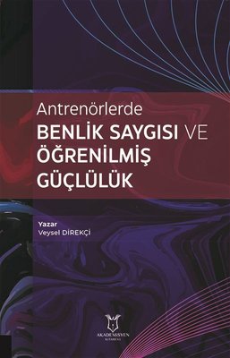 Antrenörlerde Benlik Saygısı ve Öğrenilmiş Güçlülük