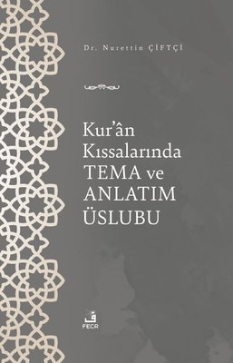 Kur'an Kıssalarında Tema ve Anlatım Üslubu