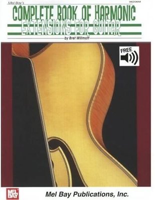 Complete Book Of Harmonic Extensions For Guitar