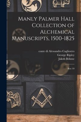 Manly Palmer Hall collection of alchemical manuscripts 1500-1825