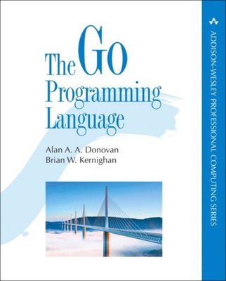 Go Programming Language The (Addison-Wesley Professional Computing Series)