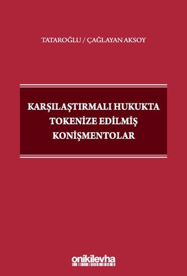 Karşılaştırmalı Hukukta Tokenize Edilmiş Konişmentolar