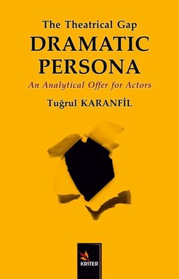 The Theatrical Gap Dramatic Persona - An Analytical Offer for Actors