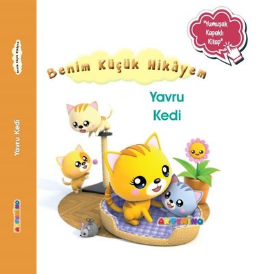 Yavru Kedi - Benim Küçük Hikayem-Yumuşak Kapaklı Kitap