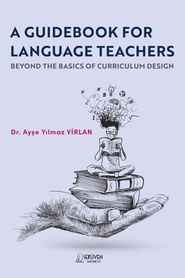 A Guidebook For Language Teachers - Beyond The Basics Of Curriculum Design