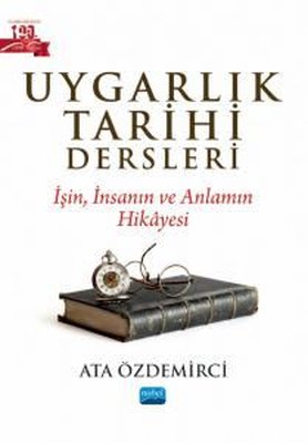 Uygarlık Tarihi Dersleri - İşin İnsanın ve Anlamın Hikayesi