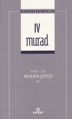 4.Murad - Önderlerimiz 45