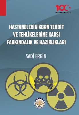 Hastanelerin KBRN Tehdit ve Tehlikelerine Karşı Farkındalık ve Hazırlıkları