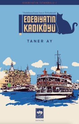 Edebiyatın Kadıköyü - Edebiyatın İstanbulu 1