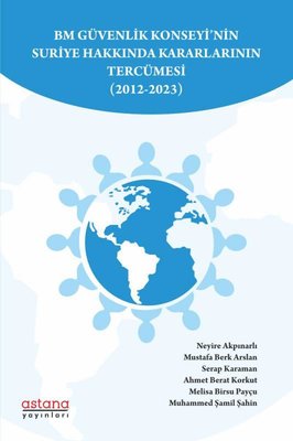BM Güvenlik Konseyi'nin Suriye Hakkında Kararlarının Tercümesi 2012-2023