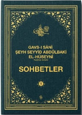 Gavs-ı Sani Şeyh Seyyid Abdülbaki El-Hüseyni (Kuddise Sırruhu) Sohbetler - 1