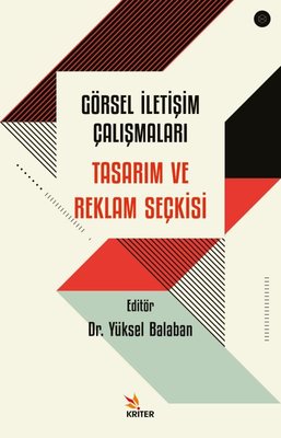 Görsel İletişim Çalışmaları - Tasarım ve Reklam Seçkisi