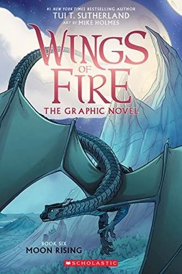 Moon Rising (Wings of Fire Graphic Novel #6) (Wings of Fire)