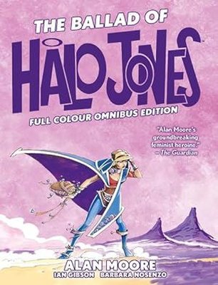 Ballad of Halo Jones: Full Colour Omnibus Edition (Ballad of Halo Jones)
