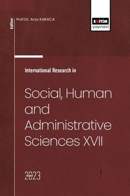 International Research in Social Human and Administrative Sciences 17