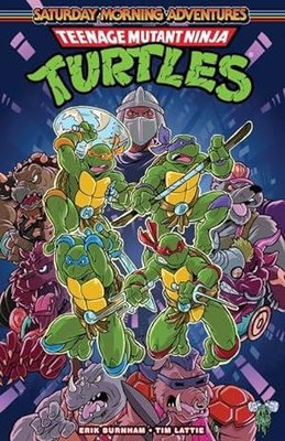 Teenage Mutant Ninja Turtles: Saturday Morning Adventures Vol. 1