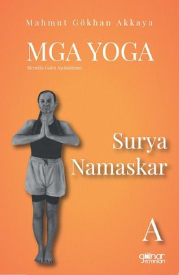 MGA Yoga: Merakla Gelen Aydınlanma - Surya Namaskar-A