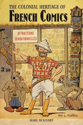 Colonial Heritage of French Comics (Contemporary French and Francophone Cultures)