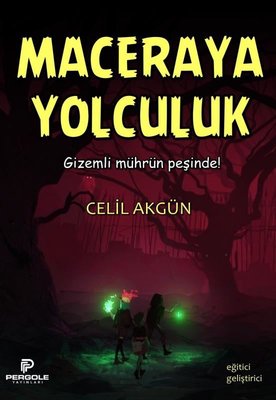 Maceraya Yolculuk - Gizemli Mührün Peşinde!