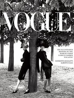 In Vogue : An Illustrated History of the World's Most Famous Fashion Magazine