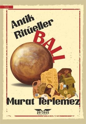 Antik Ritüeller - Ball