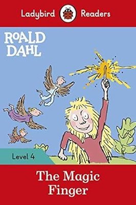 Ladybird Readers Level 4 - Roald Dahl - The Magic Finger (ELT Graded Reader) (Ladybird Readers)