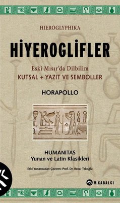 Hiyeroglifler - Eski Mısır'da Dilbilim Kutsal+Yazıt ve Semboller - Humanitas Yunan ve Latin Klasikle