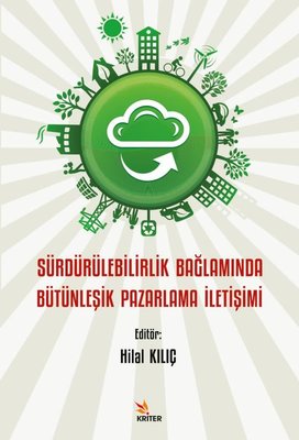 Sürdürülebilirlik Bağlamında Bütünleşik Pazarlama İletişimi