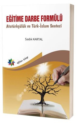 Eğitime Darbe Formülü - Atatürkçülük ve Türk İslam Sentezi