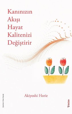 Kanınızın Akışı Hayat Kalitenizi Değiştirir