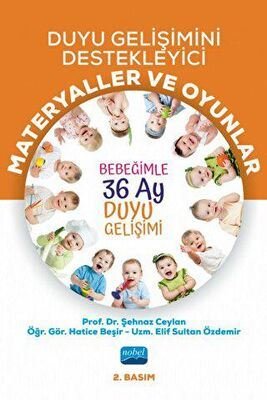 Duyu Gelişimini Destekleyici Materyaller ve Oyunlar - Bebeğimle 36 Ay Duyu Gelişimi