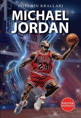 Michael Jordan - Potanın Kralları - Poster Hediyeli