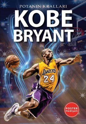 Kobe Bryant - Potanın Kralları - Poster Hediyeli
