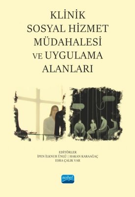 Klinik Sosyal Hizmet Müdahalesi ve Uygulama Alanları