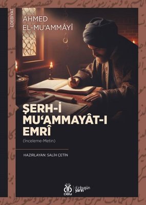 Şerh-i Mu'ammayat-ı Emri (İnceleme-Metin)