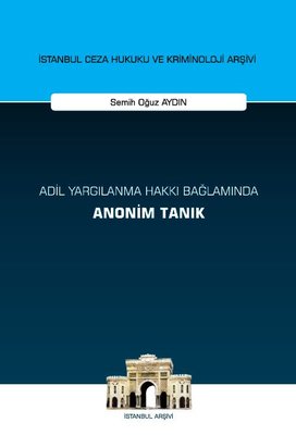 Adil Yargılanma Hakkı Bağlamında Anonim Tanık