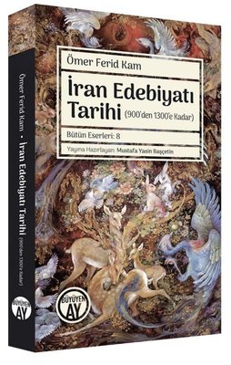 İran Edebiyatı Tarihi - 900'den 1300'e Kadar