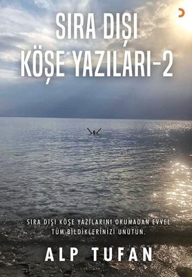 Sıra Dışı Köşe Yazıları - 2