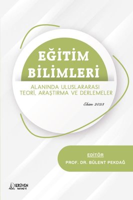 Eğitim Bilimleri Alanında Uluslararası Teori Araştırma ve Derlemeler - Ekim 2023