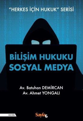 Bilişim Hukuku Sosyal Medya - Herkes İçin Hukuk Serisi