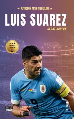 Luis Suarez - Futbolun Altın Yıldızları