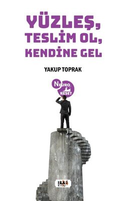 Yüzleş Teslim Ol Kendine Gel