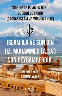 Türkiye'de İslam'ın Dünü Bugünü ve Yarını (Çağdaş İslam ve Müslümanlık)