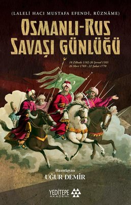 Osmanlı - Rus Savaşı Günlüğü (Laleli Hacı Mustafa Efendi Ruzname)